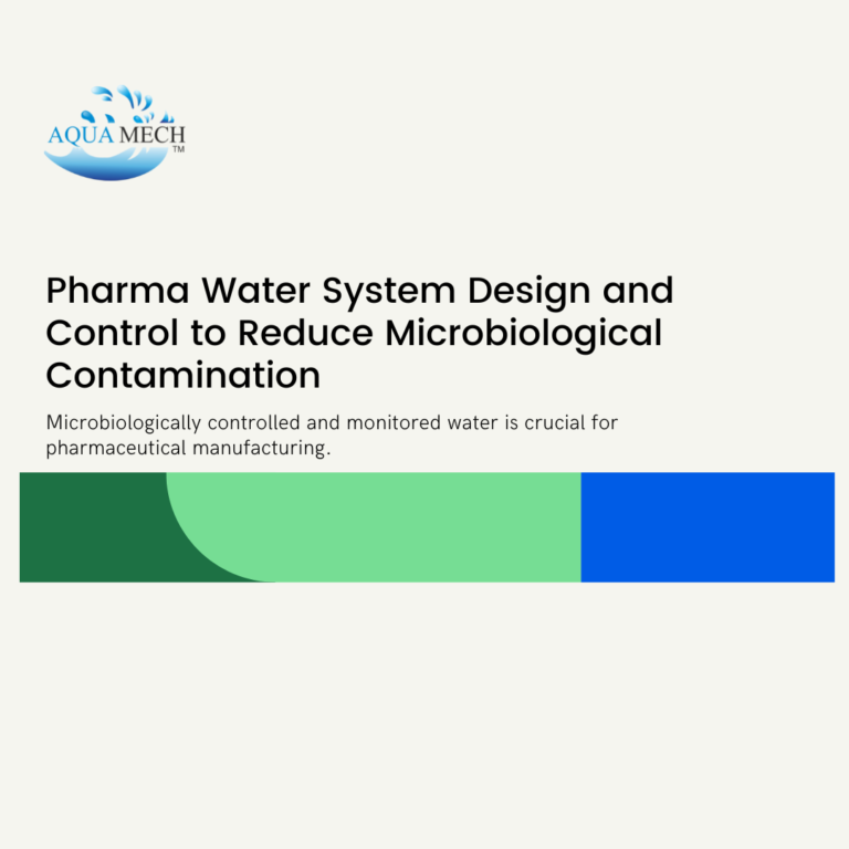 Pharma Water System Design and Control to Reduce Microbiological Contamination